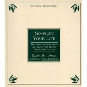 Simplify Your Life Book by Elaine St. James